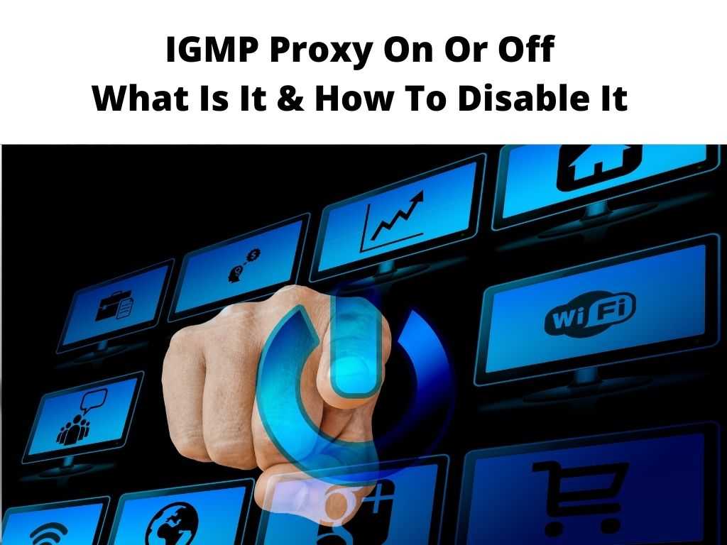IGMP Proxy On Or Off
