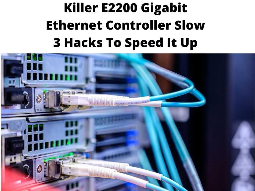 killer e2200 gigabit ethernet controller not working