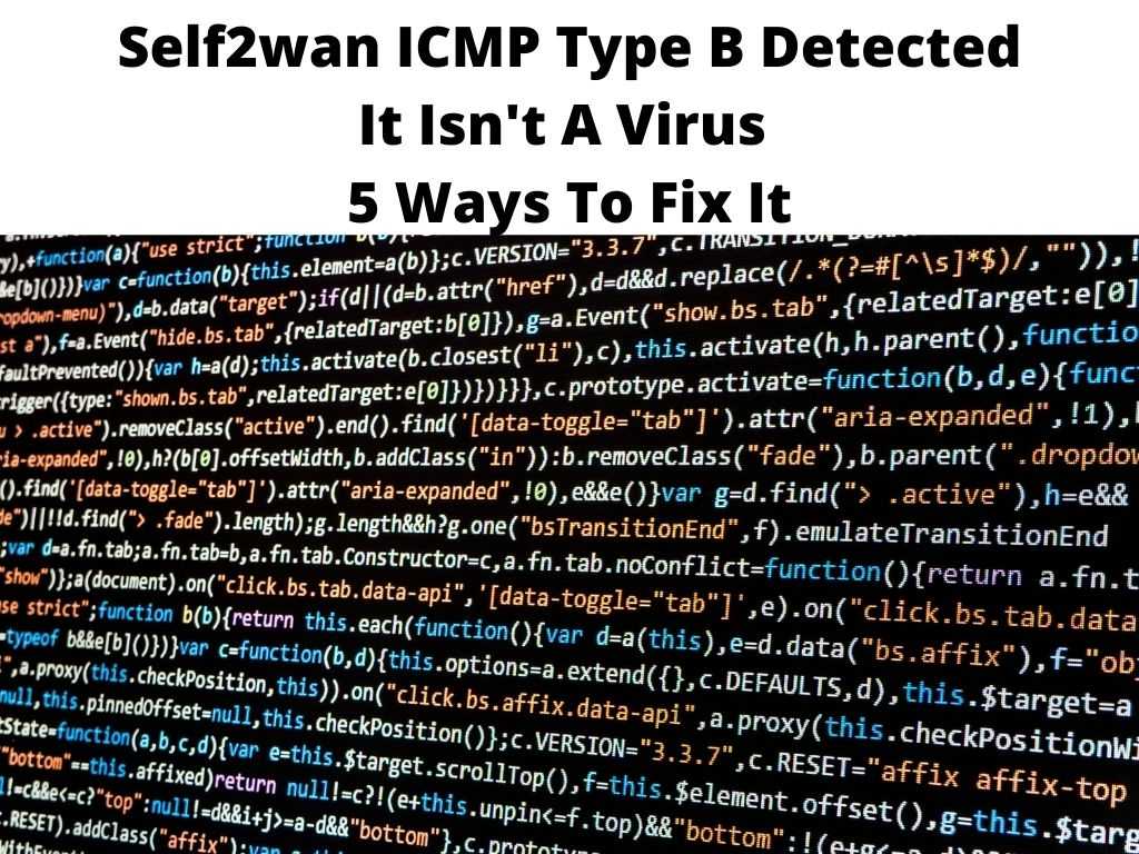 Self2wan ICMP Type B Detected It Isn't A Virus 5 Ways To Fix It