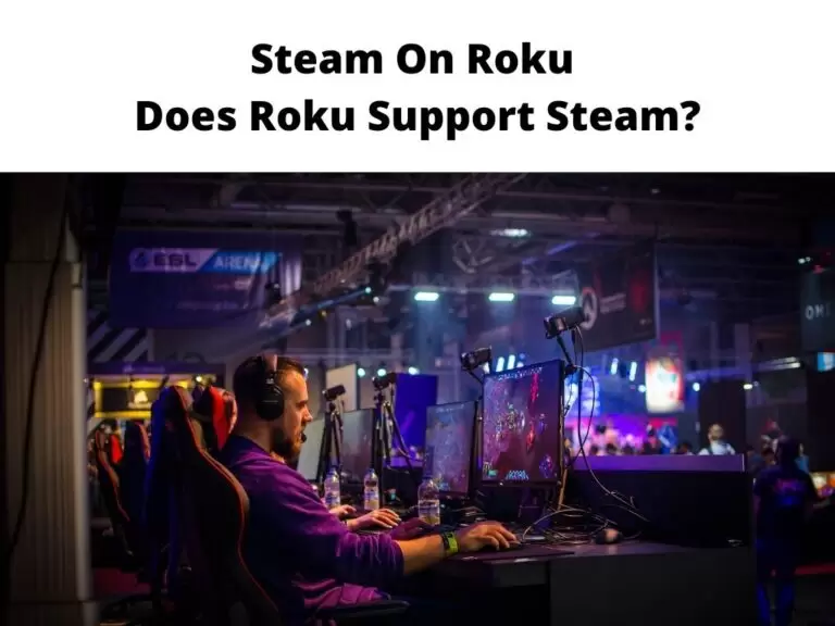 Steam On Roku Does Roku Support Steam