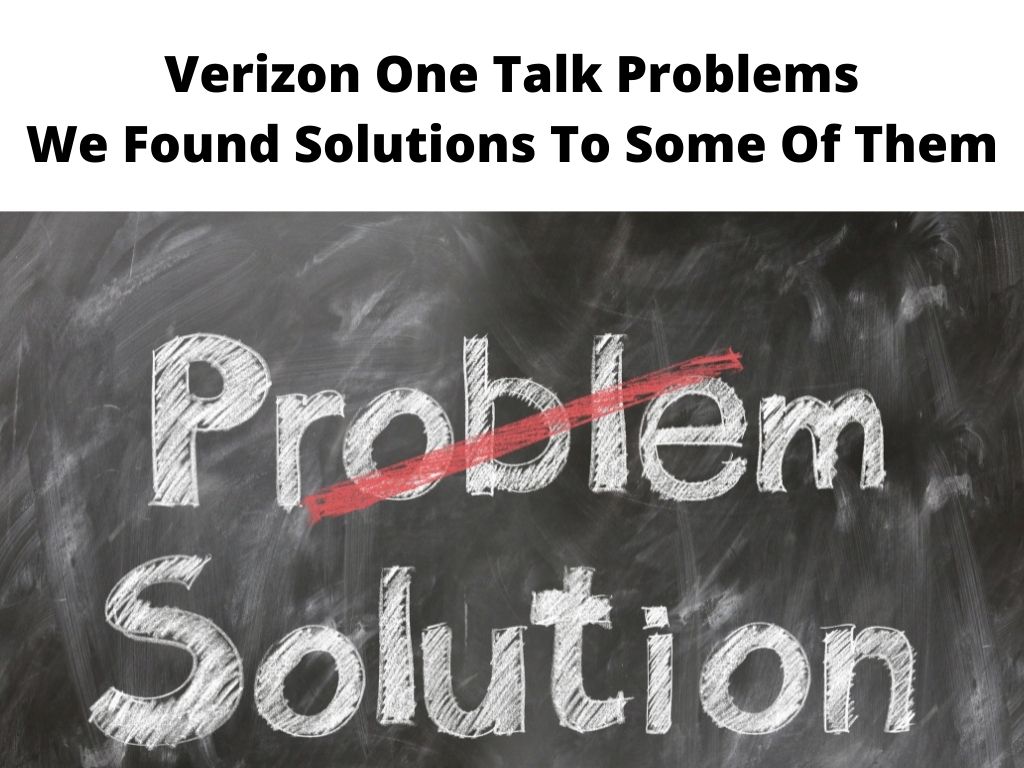 Verizon One Talk Problems We Found Solutions To Some Of Them
