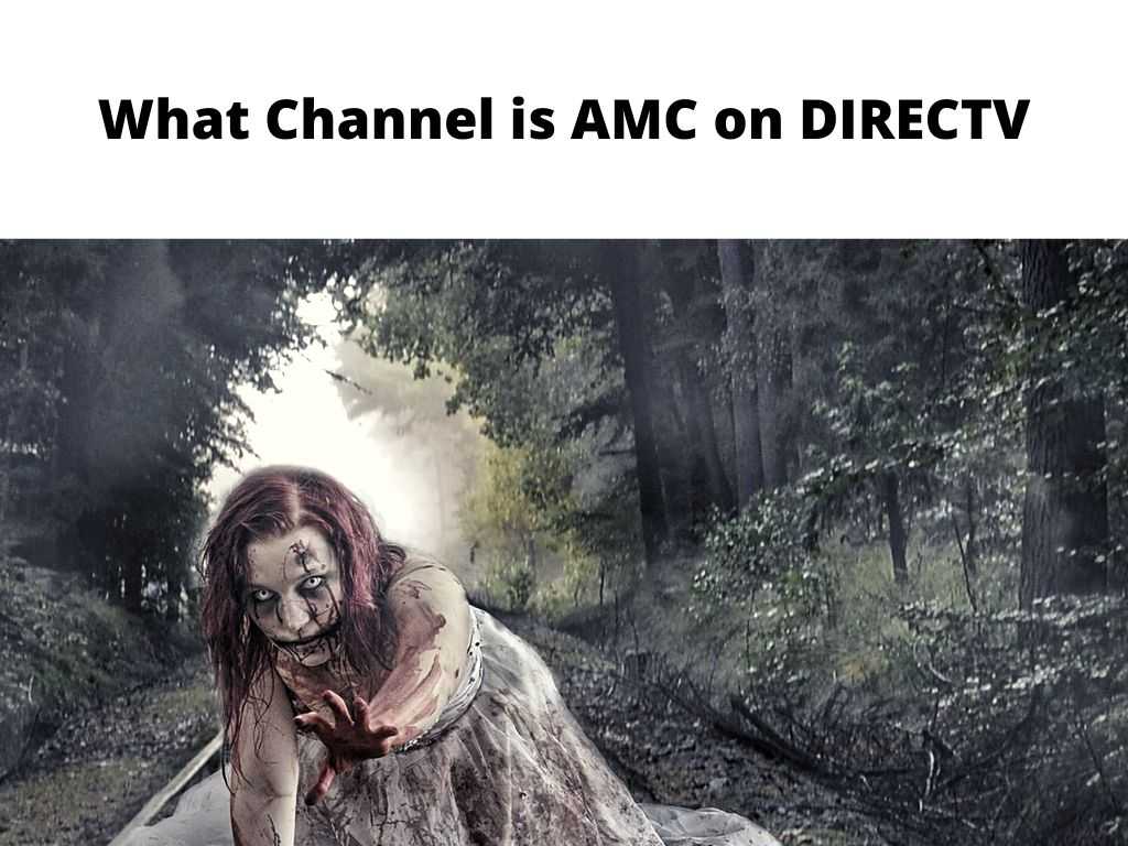 What Channel is AMC on DIRECTV
