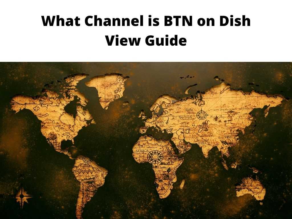 What Channel is BTN on Dish