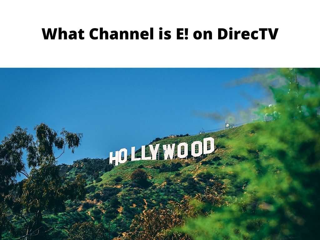 What Channel is E! on DirecTV