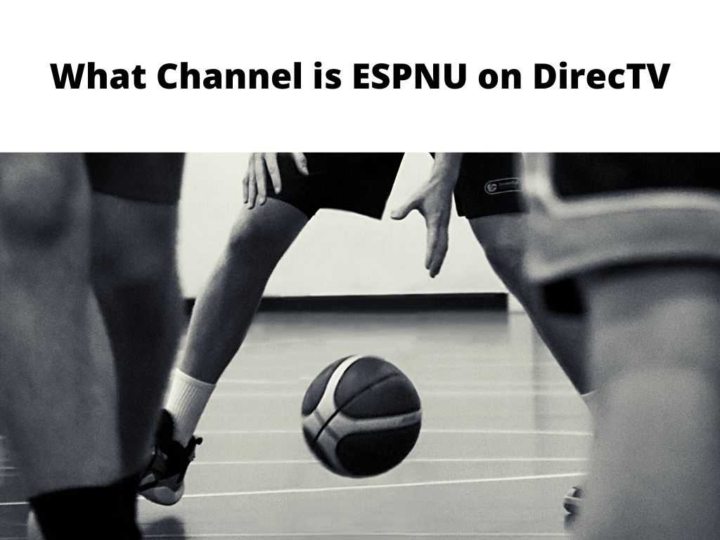 What Channel is ESPNU on DirecTV