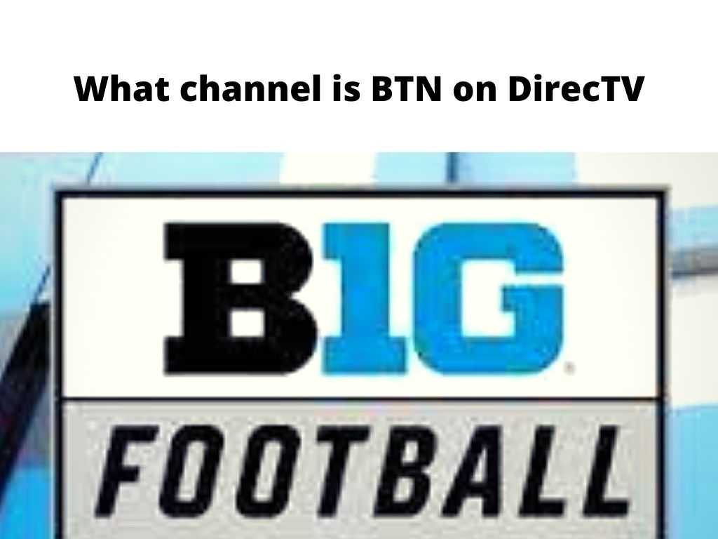 What channel is BTN on DirecTV