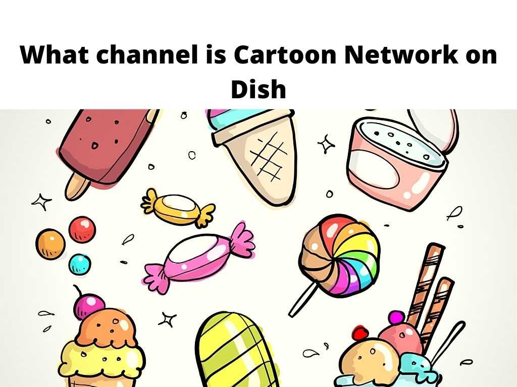 What channel is Cartoon Network on Dish