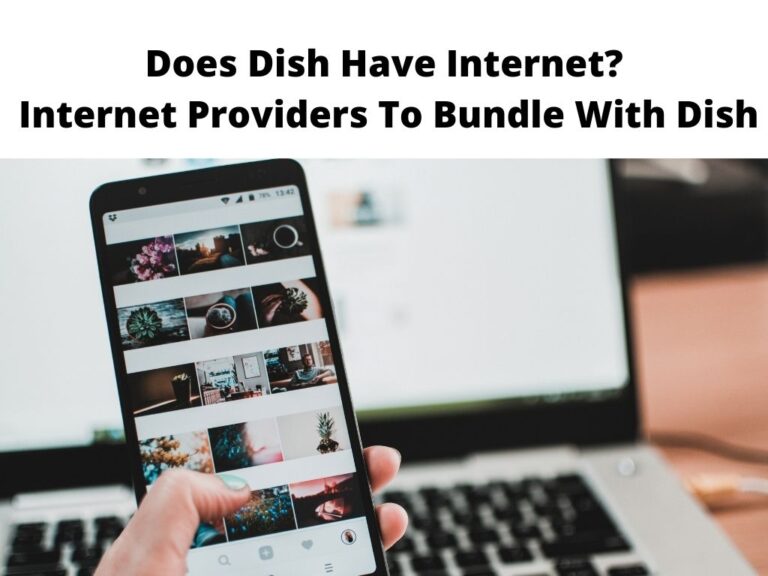 Does Dish Have Internet Internet Providers To Bundle With Dish