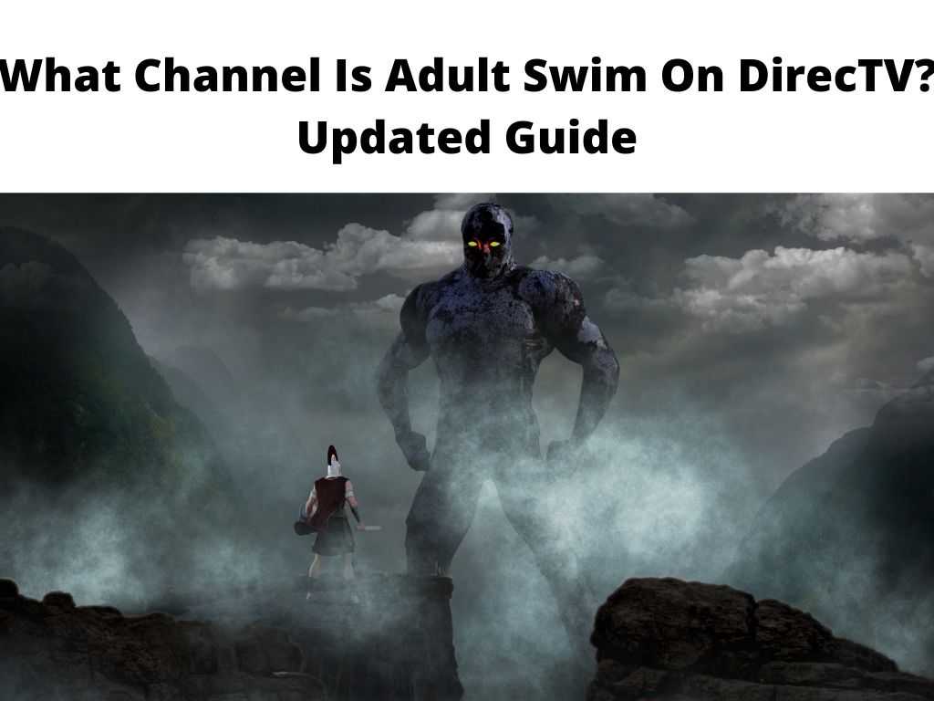 What Channel Is Adult Swim On DirecTV Updated Guide
