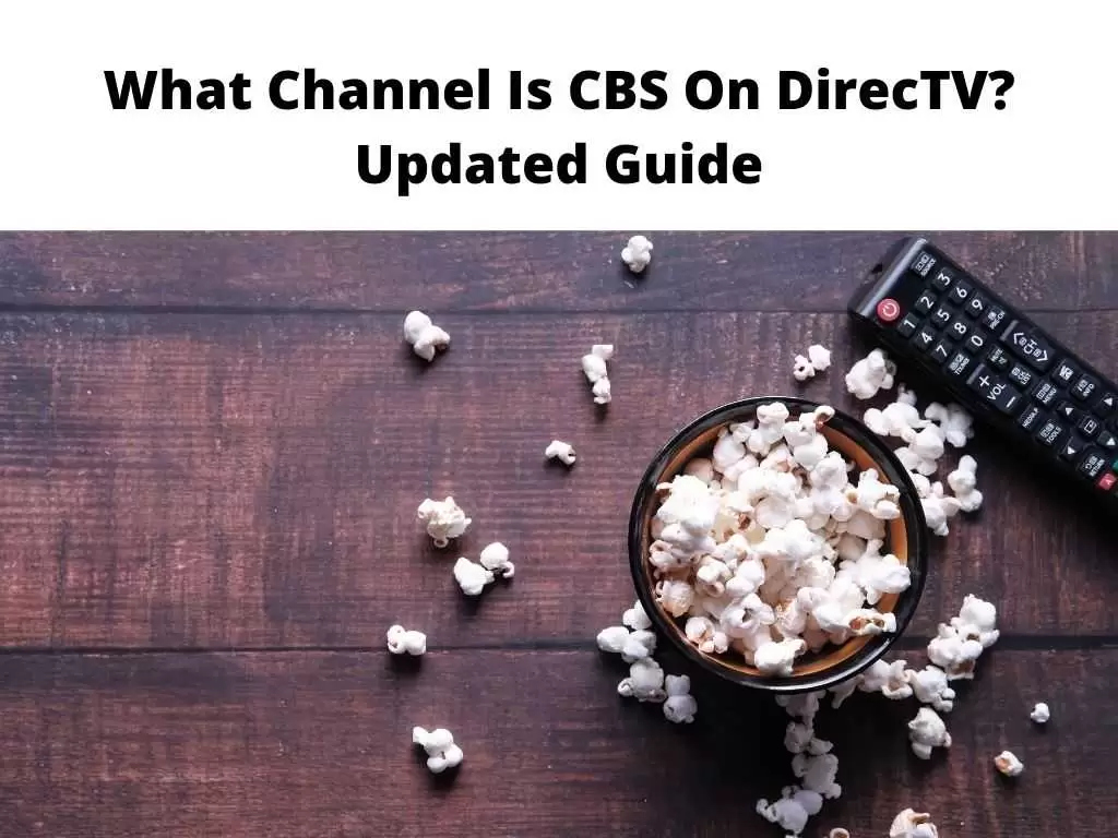 What Channel Is CBS On DirecTV Updated Guide