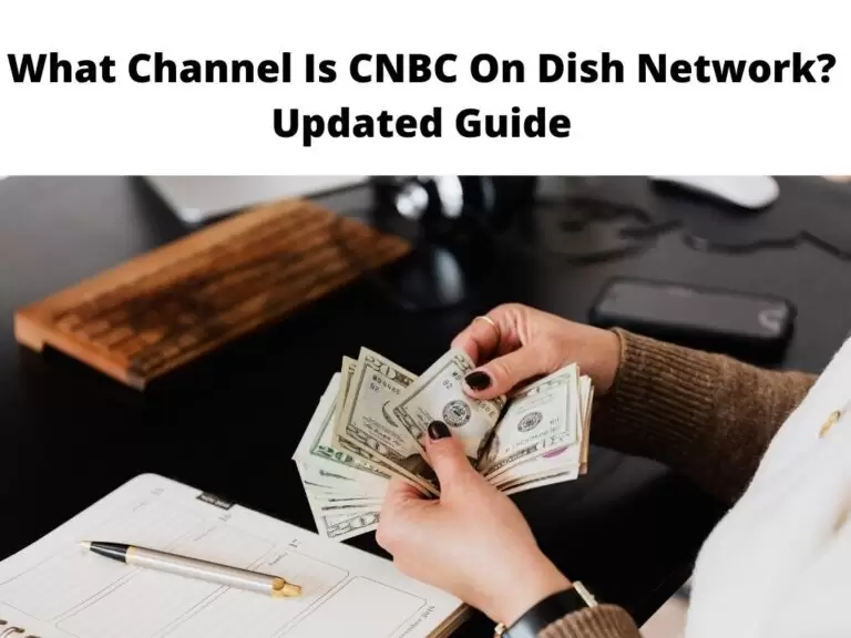 What Channel Is CNBC On Dish Network Updated Guide