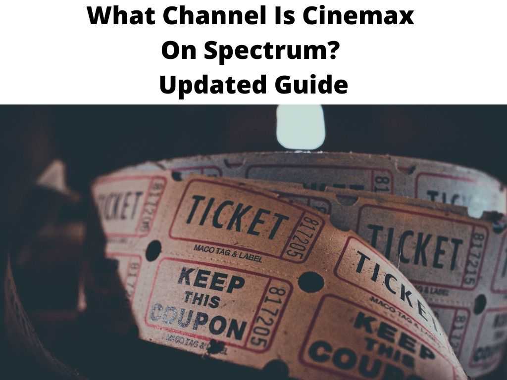 What Channel Is Cinemax On Spectrum Updated Guide