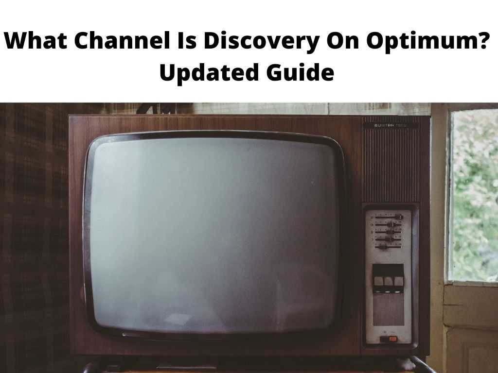 What Channel Is Discovery On Optimum Updated Guide