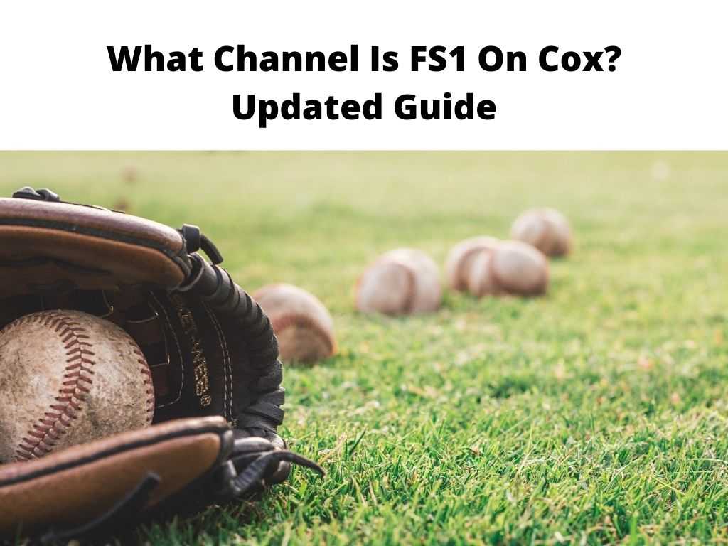 What Channel Is FS1 On Cox Updated Guide