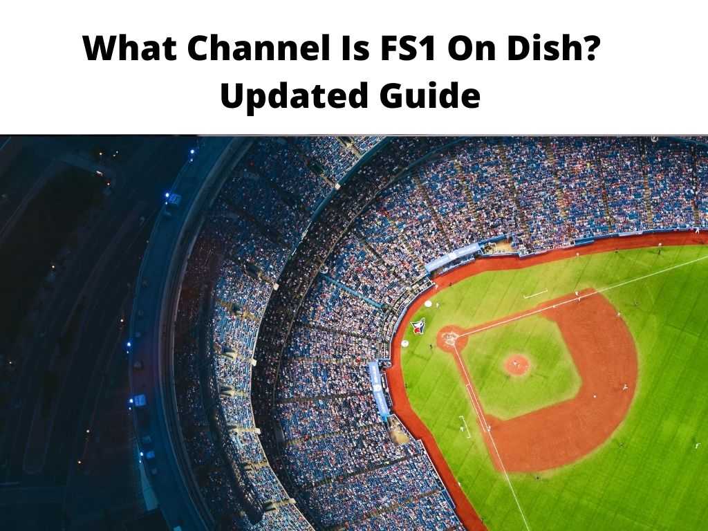 What Channel Is FS1 On Dish