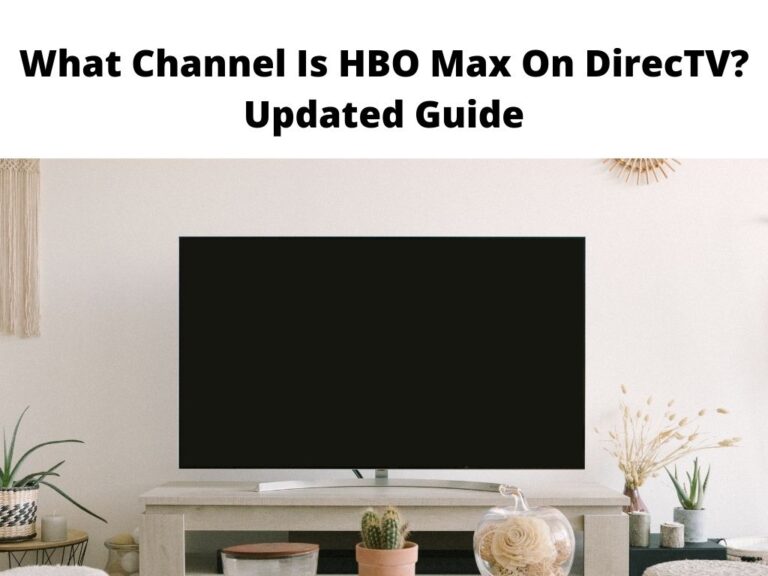 What Channel Is HBO Max On DirecTV Updated Guide