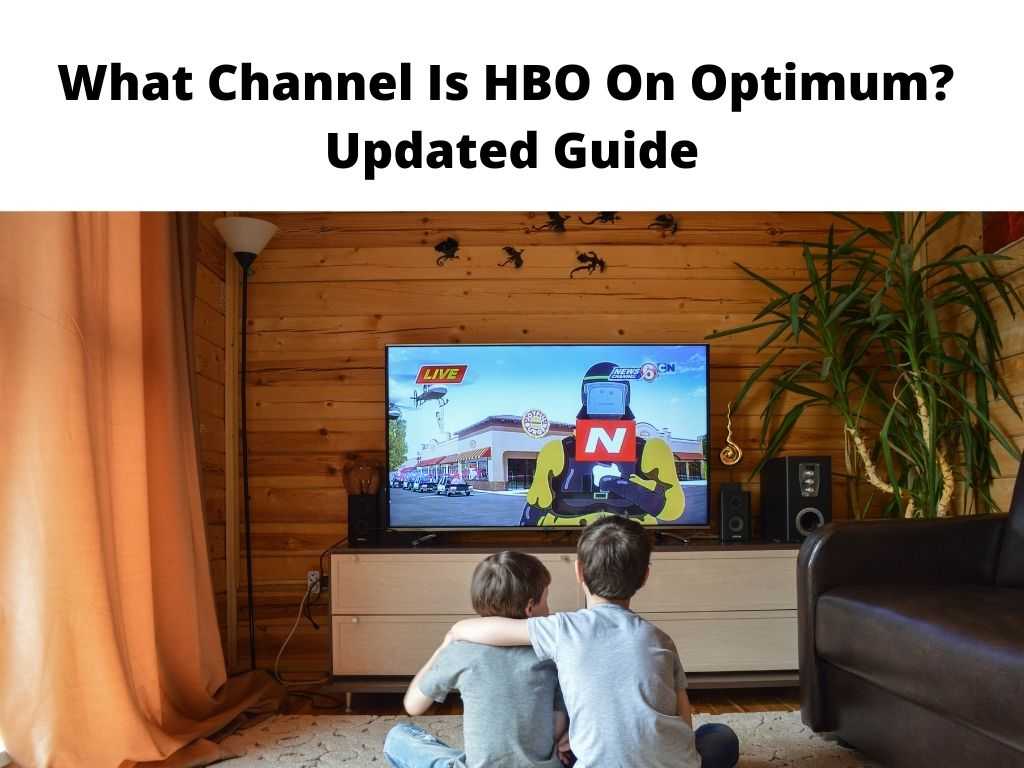 What Channel Is HBO On Optimum Updated Guide