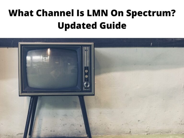 What Channel Is LMN On Spectrum Updated Guide
