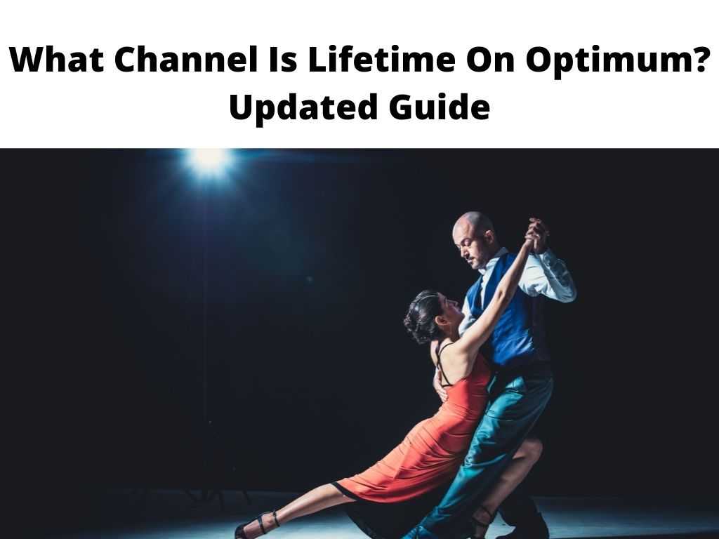 What Channel Is Lifetime On Optimum Updated Guide