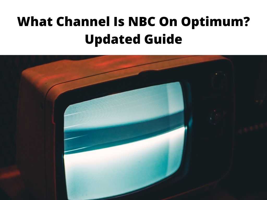 What Channel Is NBC On Optimum Updated Guide