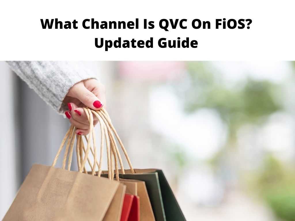 What Channel Is QVC On FiOS Updated Guide