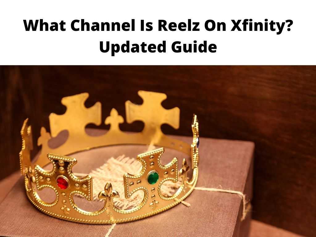 What Channel Is Reelz On Xfinity Updated Guide