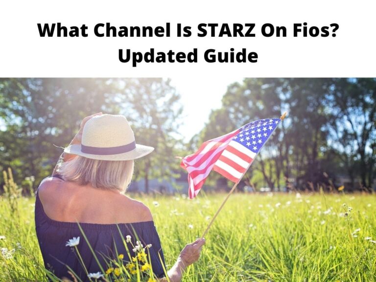 What Channel Is STARZ On Fios Updated Guide