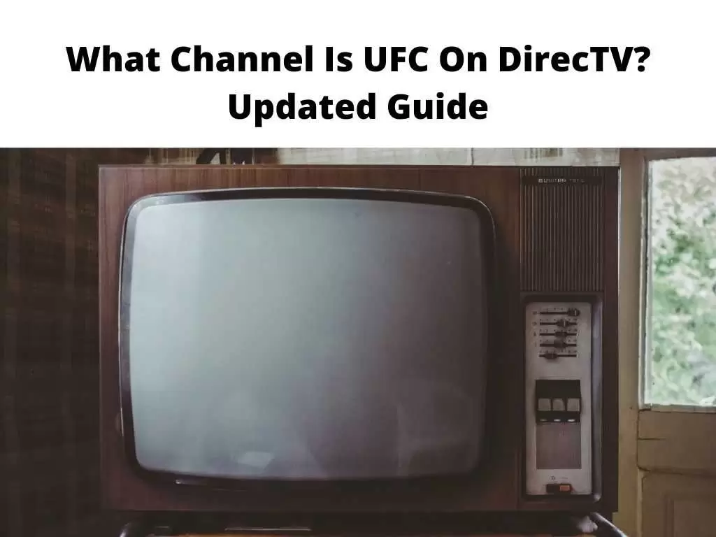 What Channel Is UFC On DirecTV Updated Guide