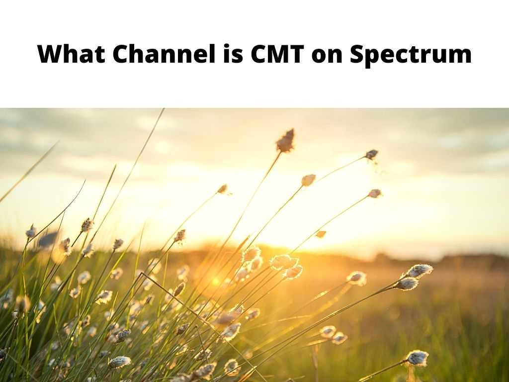 What Channel is CMT on Spectrum