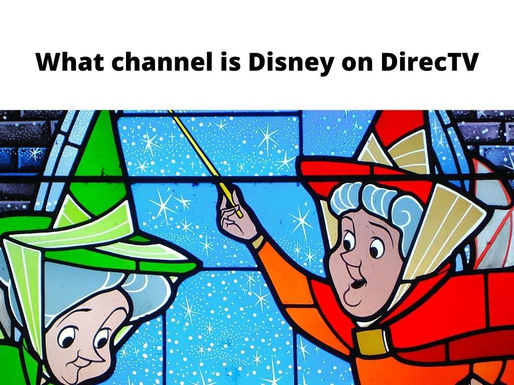 What channel is Disney on DirecTV