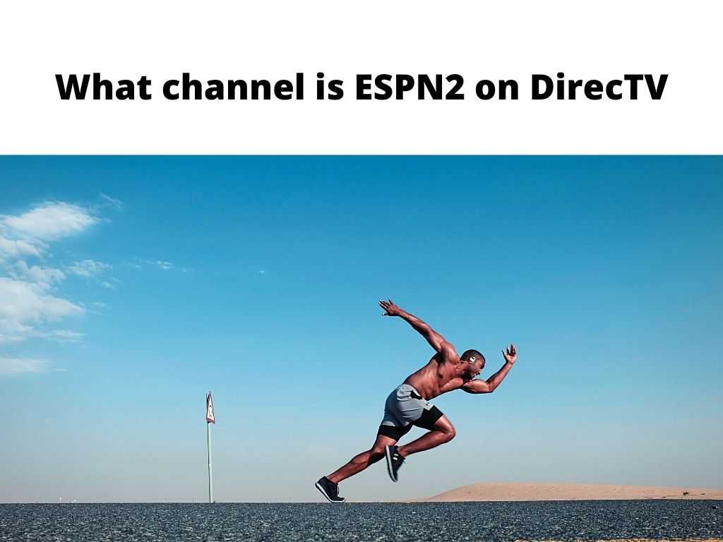 What channel is ESPN2 on DirecTV