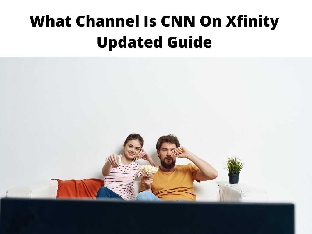 What Channel Is CNN On Xfinity