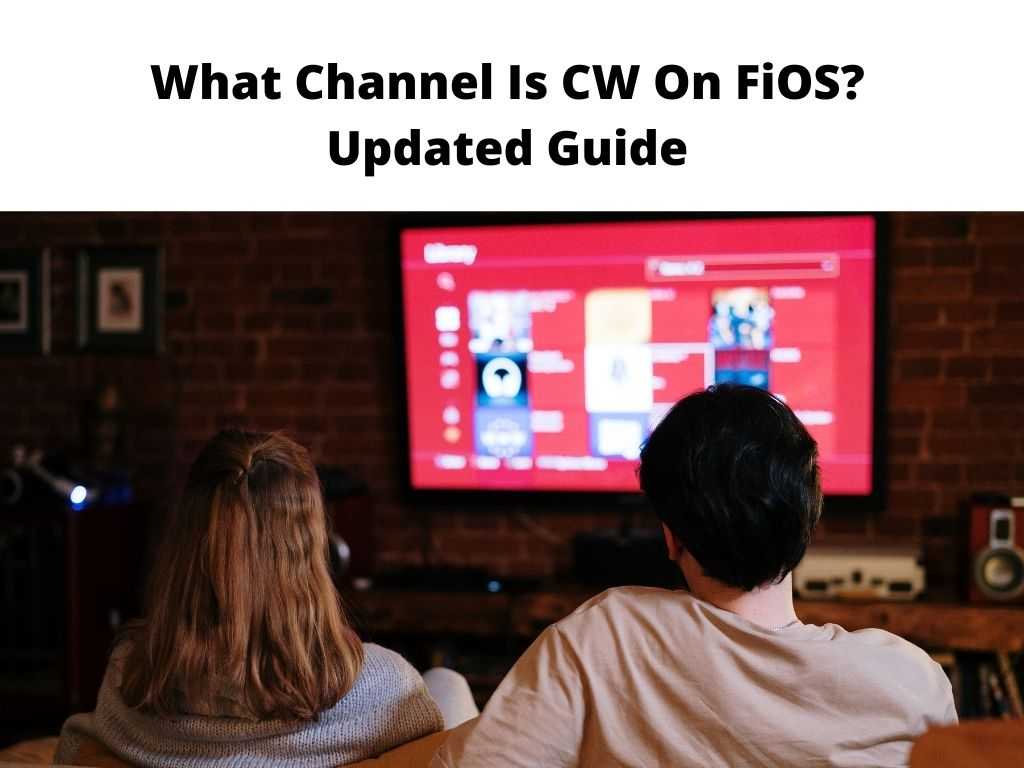 What Channel Is CW On FiOS Updated Guide