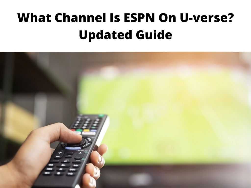 What Channel Is ESPN On U-verse Updated Guidef