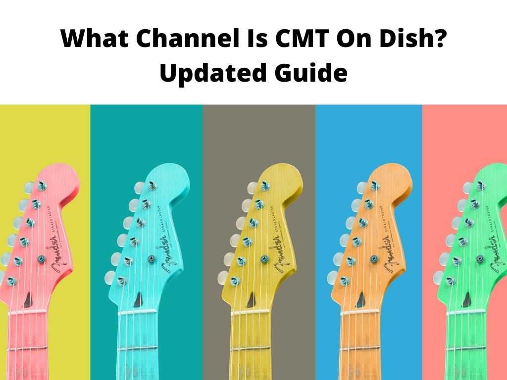 What Channel Is CMT On Dish Updated Guide
