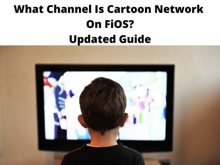 What Channel Is Cartoon Network On FiOS Updated Guide