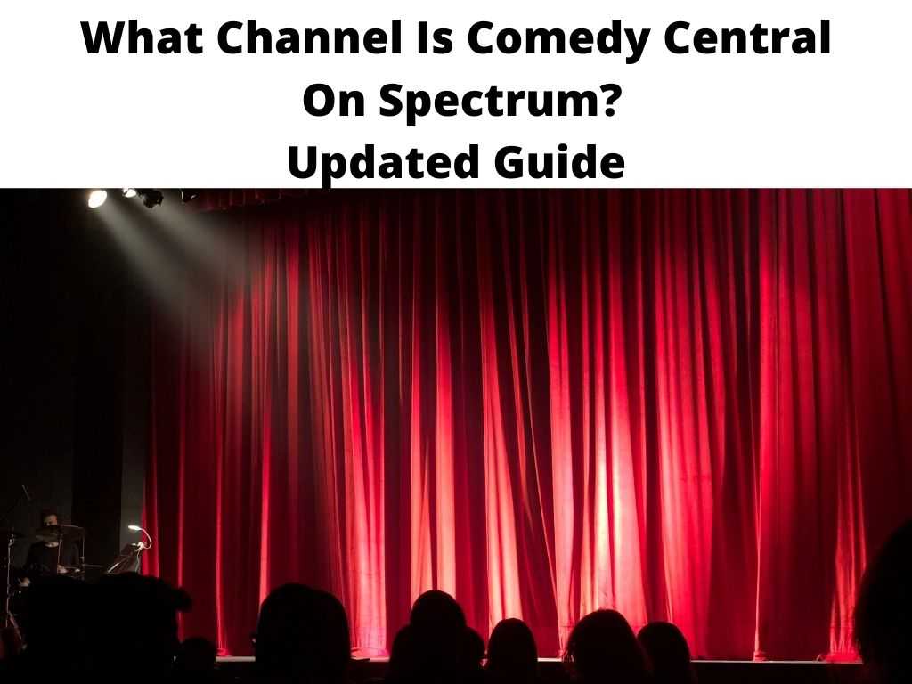 What Channel Is Comedy Central On Spectrum Updated Guide