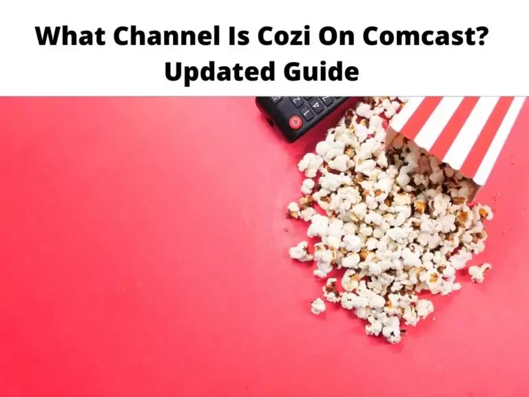 What Channel Is Cozi TV On Comcast? Updated Guide 2024