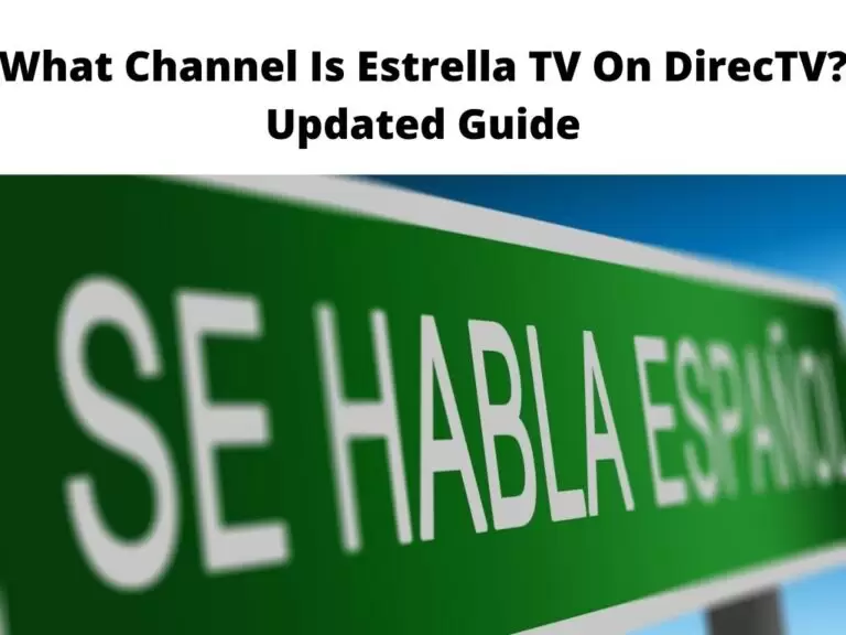 What Channel Is Estrella TV On DirecTV Updated Guide