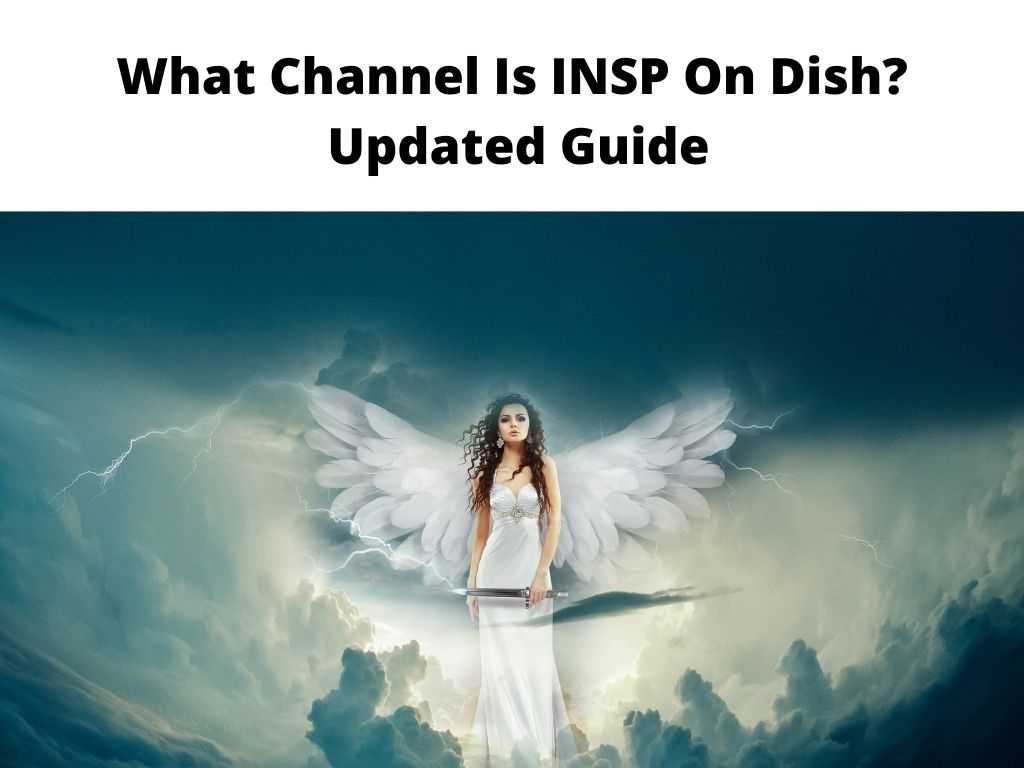 What Channel Is INSP On Dish Updated Guide