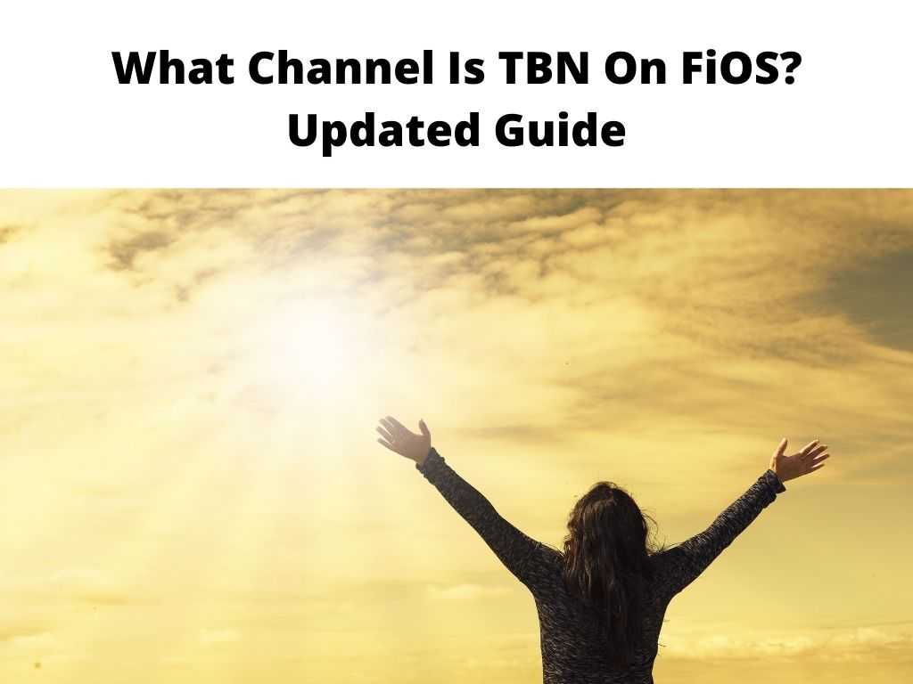 What Channel Is TBN On FiOS Updated Guide
