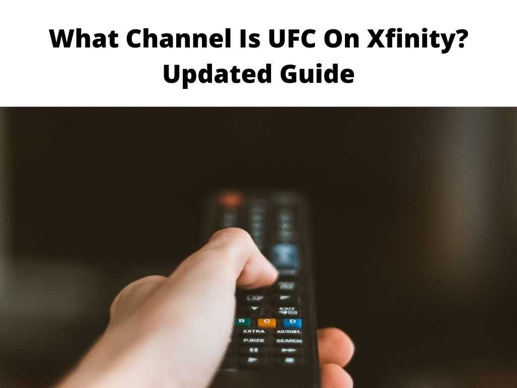 What Channel Is UFC On Xfinity Updated Guide