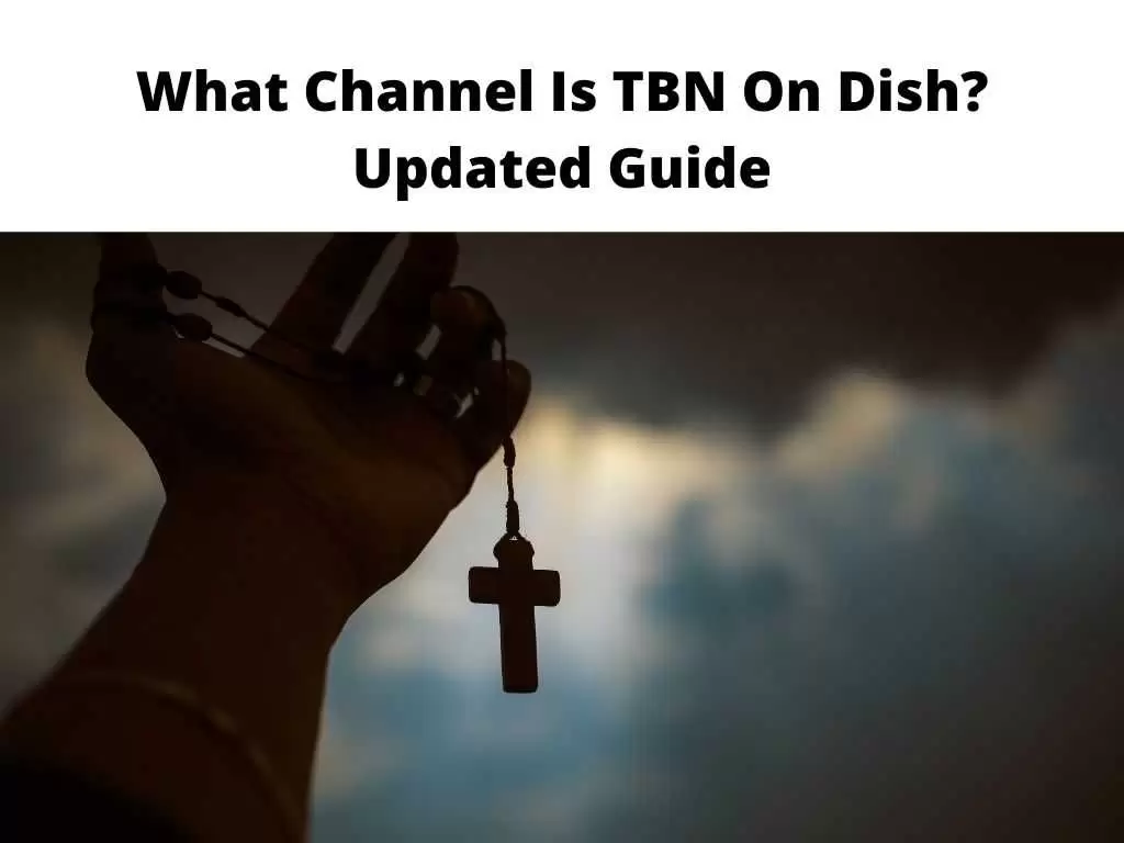 What Channel is TBN on Dish Updated Guide