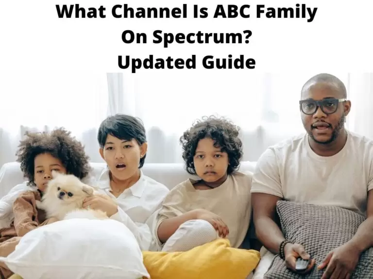 What Channel Is ABC Family On Spectrum - Updated Guide