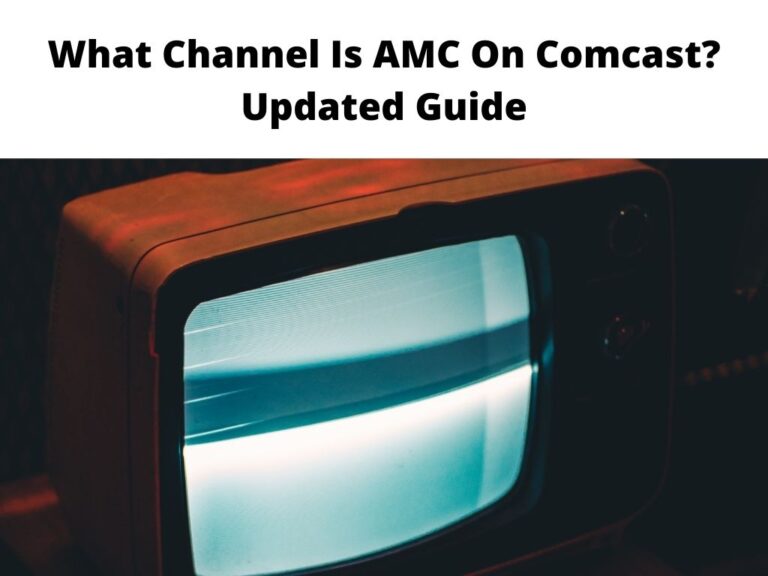 What Channel Is AMC On Comcast Updated Guide