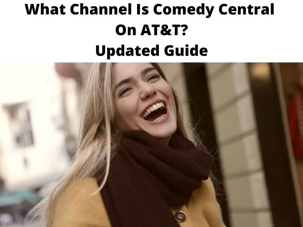 What Channel Is Comedy Central On AT&T Updated Guide