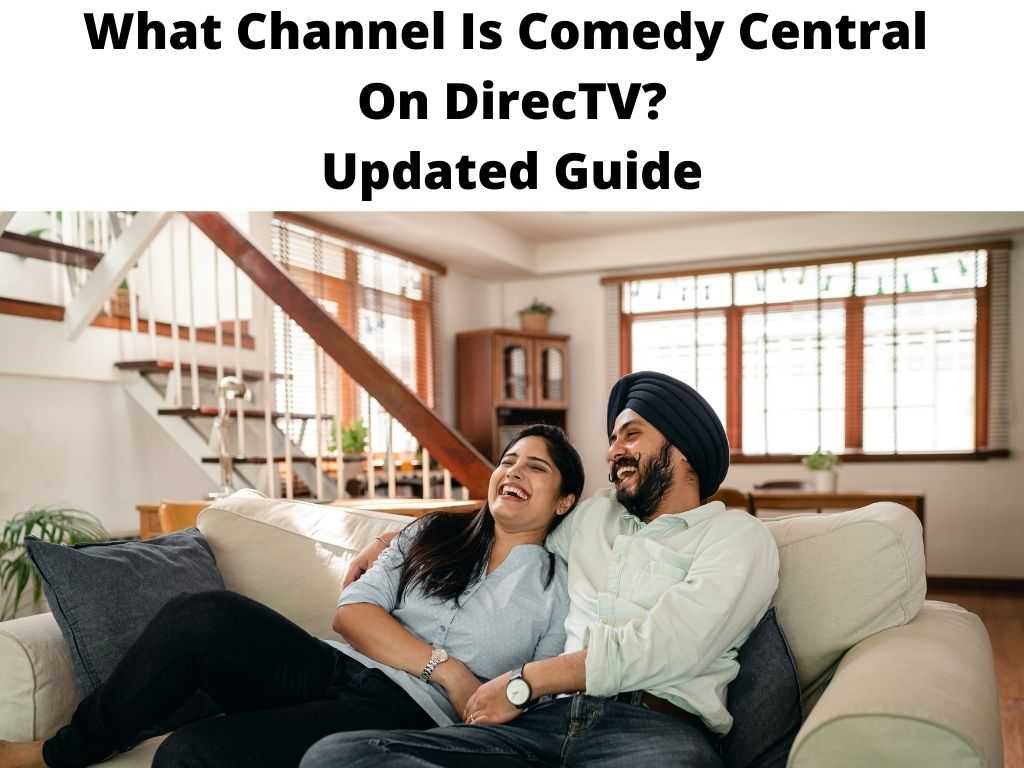 What Channel Is Comedy Central On DirecTV Updated Guide