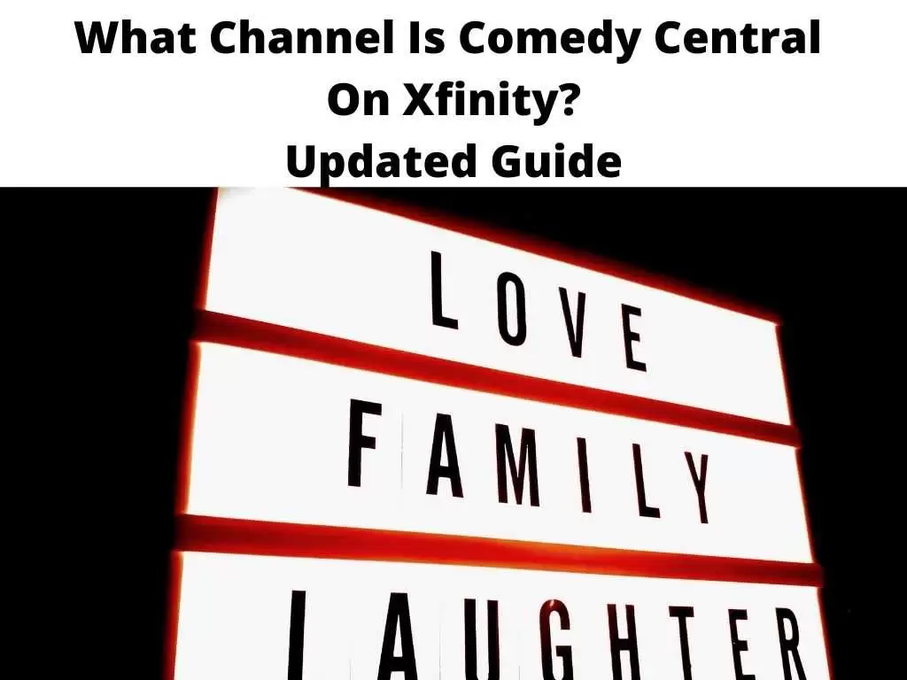 What Channel Is Comedy Central On Xfinity Updated Guide
