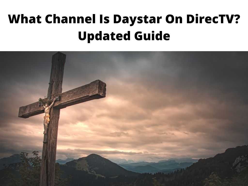 What Channel Is Daystar On DirecTV Updated Guide