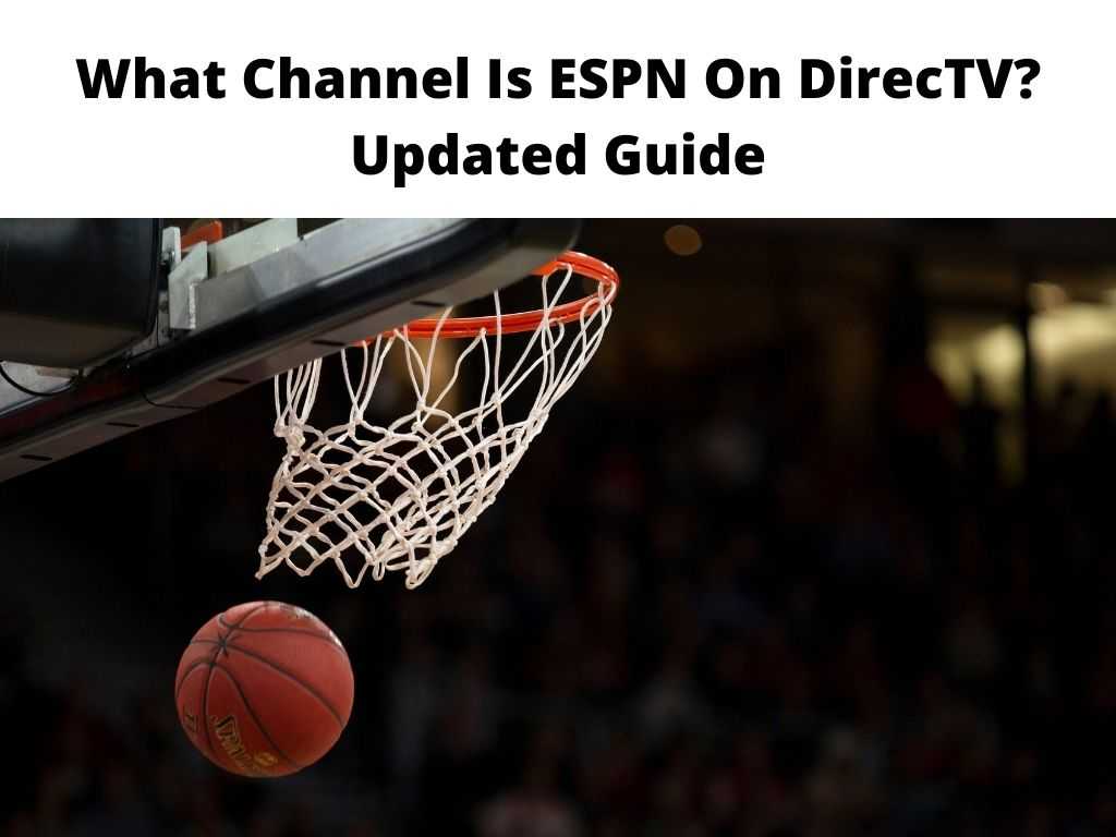 What Channel Is ESPN On DirecTV - Updated Guide 2023